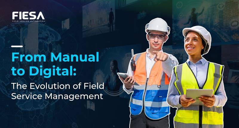 Manual to Digital Field Service Management